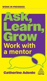 Ask, Learn, Grow - Catherine Adenle - 9781398626942