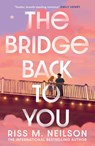 The Bridge Back to You - Riss M Neilson - 9781398721692