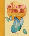 The Joy of Mindful Journaling: Finding Serenity Through Creative Expression - WARD,  Tara - 9781398802247