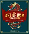 The Art of War Puzzle Book: Challenges of Strategy, Intelligence, and Surprise - Roland Hall - 9781398836273