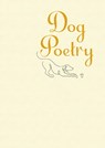 Dog Poetry - Rudyard Kipling ; Emily Dickinson ; William Wordsworth ; Elizabeth Barrett Browning - 9781398853997