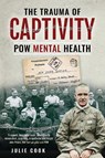 The Trauma of Captivity - Julie Cook - 9781399016827