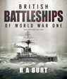 British Battleships of World War One - R A Burt - 9781399096577