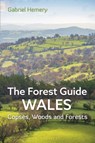 The Forest Guide: Wales - Gabriel Hemery - 9781399409124