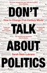 Don't Talk About Politics - Sarah Stein Lubrano - 9781399413930