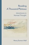 Reading A Thousand Plateaus - Henry (Reader in Philosophy Somers-Hall - 9781399540599