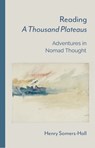 Reading A Thousand Plateaus - Henry (Reader in Philosophy Somers-Hall - 9781399540605