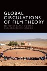 Global Circulations of Film Theory - Sarah (Professor of Film Studies Cooper ; Aboubakar (Associate Professor Sanogo - 9781399549769