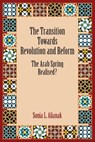 The Transition Towards Revolution and Reform - Sonia L. (Professor of Middle Eastern Studies and International Politics Alianak - 9781399565554