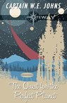 Quest for the Perfect Planet - Captain W. E. Johns - 9781399600736