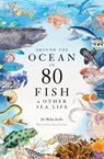 Around the Ocean in 80 Fish and other Sea Life - SCALES,  Helen - 9781399602785