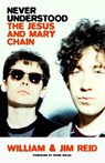 Never Understood - William Reid ; Jim Reid - 9781399604116