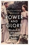 Power and Glory - As seen on Channel 4’s Edward vs George - Alexander Larman - 9781399615525