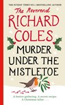 Murder Under the Mistletoe - Reverend Richard Coles - 9781399621472