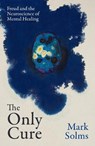 The Only Cure - Mark Solms - 9781399623377