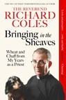 Bringing in the Sheaves - Reverend Richard Reverend Coles - 9781399628464