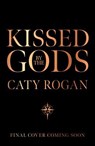Kissed by the Gods - Caty Rogan - 9781399641210