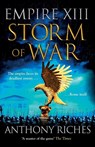 Storm of War: Empire XIII - Anthony Riches - 9781399701440