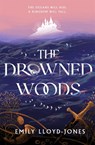 The Drowned Woods - LLOYD-JONES,  Emily - 9781399703956