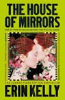 The House of Mirrors - Erin Kelly - 9781399712002