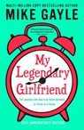 My Legendary Girlfriend - Mike Gayle - 9781399716079