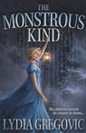 The Monstrous Kind - Lydia Gregovic - 9781399724227