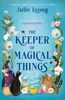 The Keeper of Magical Things - Julie Leong - 9781399729109