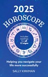 2025 Horoscope – Your Year Ahead - Sally Kirkman - 9781399731713