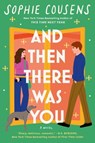 And Then There Was You - Sophie Cousens - 9781399733007