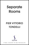 Separate Rooms - Pier Vittorio Tondelli - 9781399734523
