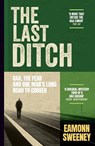 The Last Ditch - Eamonn Sweeney - 9781399734714
