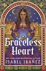 Graceless Heart - Isabel Ibanez - 9781399742696