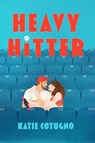 Heavy Hitter - Katie Cotugno - 9781399743020