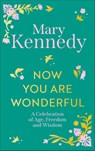 Now You Are Wonderful - Mary Kennedy - 9781399756808