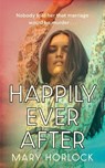 Happily Ever After - Mary Horlock - 9781399813228