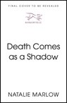 Death Comes as a Shadow - Natalie Marlow - 9781399817950