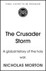 The Crusader Storm - Nicholas Morton - 9781399818742