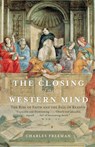 Freeman, C: Closing of the Western Mind - Charles Freeman - 9781400033805