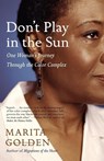 Don't Play in the Sun - Marita Golden - 9781400077366
