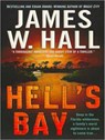 Hell's Bay - HALL,  James W. - 9781400115587