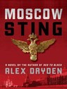 Moscow Sting - DRYDEN,  Alex - 9781400146277