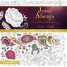 Jesus Always Adult Coloring Book: Creative Coloring and Hand Lettering - YOUNG,  Sarah - 9781400208944