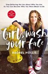 Girl, Wash Your Face - Rachel Hollis - 9781400220809