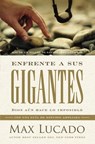 Enfrente a Sus Gigantes: Dios Aún Hace Lo Imposible - Max Lucado - 9781400224708