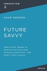 The Future Savvy - Adam Gordon - 9781400232543