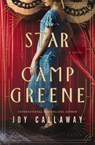 The Star of Camp Greene - Joy Callaway - 9781400244331