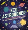 Kid Astronomer - Applesauce Press ; Thomas Nelson - 9781400251933