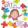 The Gift That I Can Give - Kathie Lee Gifford - 9781400257409