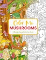 Color Me Mushrooms - Editors of Cider Mill Press - 9781400341443