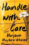 Handle with Care - Marybeth Mayhew Whalen - 9781400345052